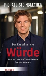 Der Kampf Um Die Wurde - Was Wir Vom Wahren Leben Lernen Konnen