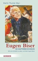 Eugen Biser - Die Hauptwerke Im Diskurs