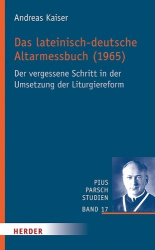 Das Lateinisch-Deutsche Altarmessbuch (1965) - Der Vergessene Schritt in Der Umsetzung Der Liturgiereform