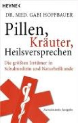 Pillen, Kräuter, Heilsversprechen