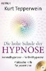 Die hohe Schule der Hypnose (Inkl. CD)