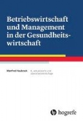 Betriebswirtschaft und Management in der Gesundheitswirtschaft