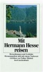 Mit Hermann Hesse reisen