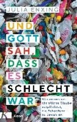 Und Gott sah, dass es schlecht war