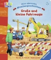 Meine allerersten Minutengeschichten: Große und kleine Fahrzeuge
