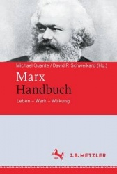 Marx-Handbuch : Leben – Werk – Wirkung