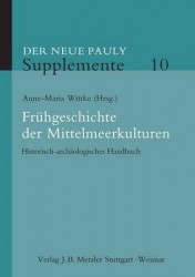 Frühgeschichte der Mittelmeerkulturen - Historisch-archäologisches Handbuch