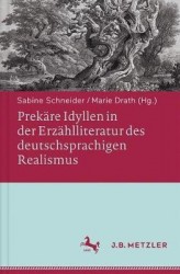 Prekäre Idyllen in der Erzählliteratur des deutschsprachigen Realismus
