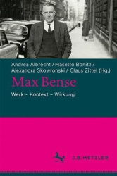 Max Bense : Werk - Kontext - Wirkung