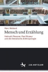 Mensch und Erzählung : Helmuth Plessner, Paul Ricœur und die literarische Anthropologie