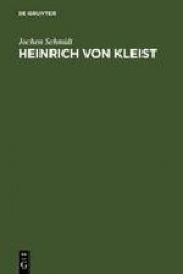 Heinrich von Kleist - Studien zu seiner poetischen Verfahrensweise