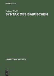 Syntax des Bairischen - Studien zur Grammatik einer natürlichen Sprache