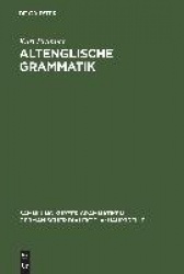 Altenglische Grammatik - Nach der angelsächsischen Grammatik von Eduard Sievers