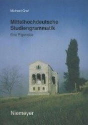 Mittelhochdeutsche Studiengrammatik - Eine Pilgerreise