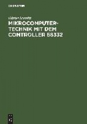 Mikrocomputertechnik mit dem Controller 68332