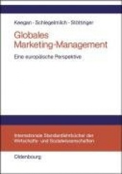 Globales Marketing-Management - Eine europäische Perspektive