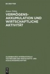Vermögensakkumulation und wirtschaftliche Aktivi - Bemerkungen zur zeitgenössischen makroökonomischen Theorie