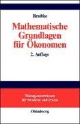 Mathematische Grundlagen Für Ökonomen