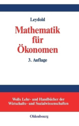 Mathematik Für Ökonomen - Formale Grundlagen Der Wirtschaftswissenschaften