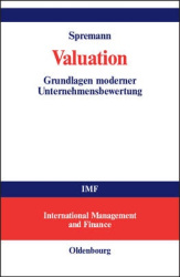 Valuation - Grundlagen moderner Unternehmensbewertung