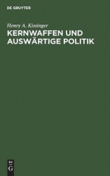 Kernwaffen und Auswärtige Politik - Schriften des Forschungsinstituts der Deutschen Gesellschaft e.V. für Auswärtige Politik. Re