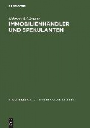 Immobilienhändler und Spekulanten - Die sozial- und wirtschaftsgeschichtliche Bedeutung der Groβkäufer bei den Nationalgütervers