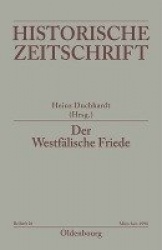 Der Westfälische Friede - Diplomatie - politische Zäsur - kulturelles Umfeld - Rezeptionsgeschichte