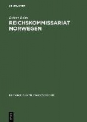 Reichskommissariat Norwegen - »Nationalsozialistische Neuordnung« und Kriegswirtschaft