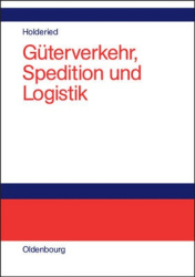 Güterverkehr, Spedition und Logistik