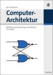 Computer-Architektur - Modellierung, Entwicklung und Verifikation mit Verilog