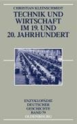 Technik Und Wirtschaft Im 19. Und 20. Jahrhundert