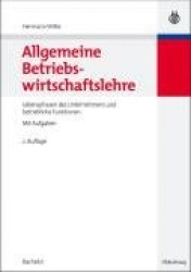 Allgemeine Betriebswirtschaftslehre - Lebensphasen des Unternehmens und betriebliche Funktionen