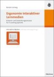 Ergonomie interaktiver Lernmedien - Kriterien und Entwicklungsprozesse für E-Learning-Systeme