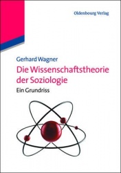Die Wissenschaftstheorie der Soziologie - Ein Grundriss