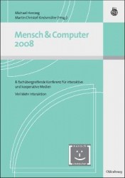 Mensch und Computer 2008 - 8. fachübergreifende Konferenz für interaktive Medien - Viel Mehr Interaktion