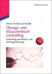 Übungs- und Klausurenbuch Controlling - Controlling und Kosten- und Leistungsrechnung