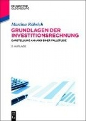 Grundlagen der Investitionsrechnung - Darstellung anhand einer Fallstudie