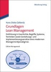 Grundlagen Lean Management - Einführung in Geschichte, Begriffe, Systeme, Techniken Sowie Gestaltungs- Und Implementierungsansät