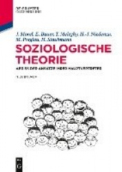 Soziologische Theorie - Abriss der Ansätze ihrer Hauptvertreter