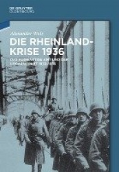 Die Rheinlandkrise 1936 - Das Auswärtige Amt und der Locarnopakt 1933-1936
