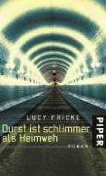 Durst ist schlimmer als Heimweh