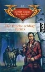 Das Rad der Zeit 12. Der Drache schlägt zurück