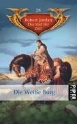 Das Rad der Zeit 28. Die Weiße Burg