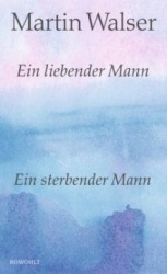 Ein liebender Mann/Ein sterbender Mann