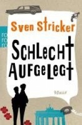 Schlecht aufgelegt