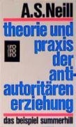 Theorie und Praxis der antiautoritären Erziehung