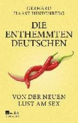 Die enthemmten Deutschen