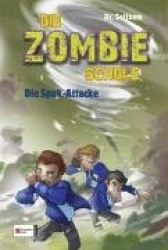Die Zombie-Schule 04. Die Spuk-Attacke