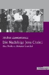 Die Nachfolge Jesu Christi - Eine Studie Zu Romano Guardini