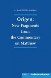 Origen: New Fragments from the Commentary on Matthew - Codices Sabaiticus 232 & Holy Cross 104, Jerusalem